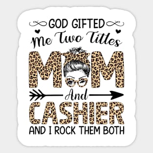 Leopard I Have Two Titles Mom Cashier Mothers Day Womens Sticker